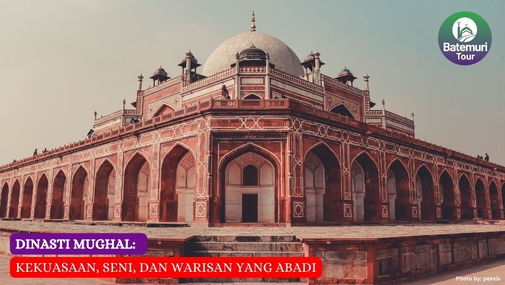 Dinasti Mughal: Kekuasaan, Seni, dan Warisan yang Abadi